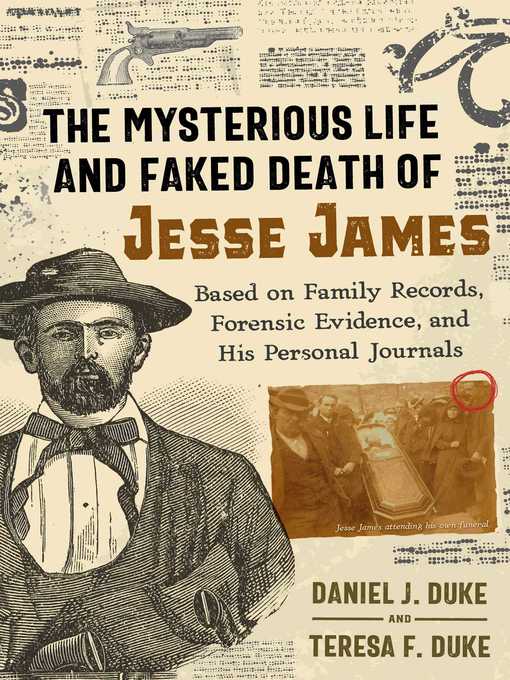Title details for The Mysterious Life and Faked Death of Jesse James by Daniel J. Duke - Wait list